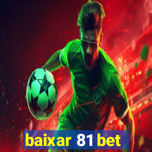 baixar 81 bet